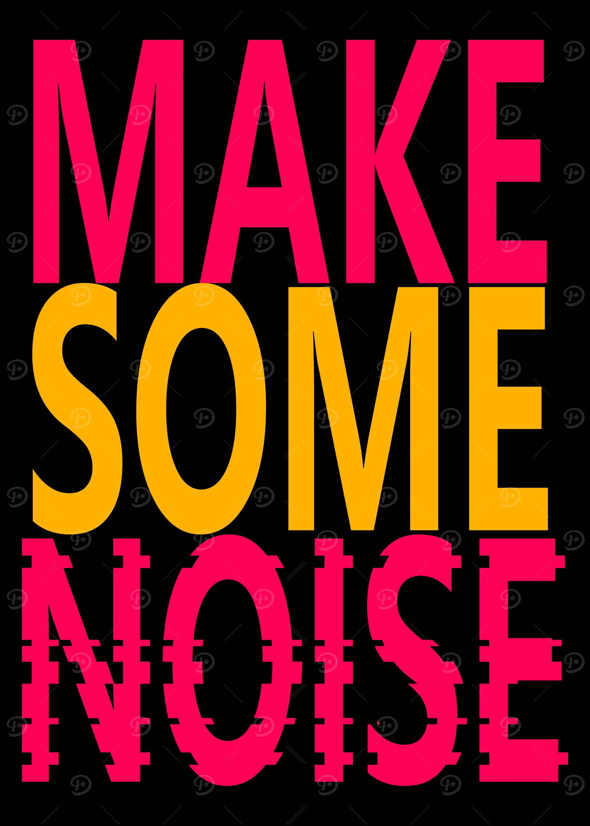 Make Some Noise