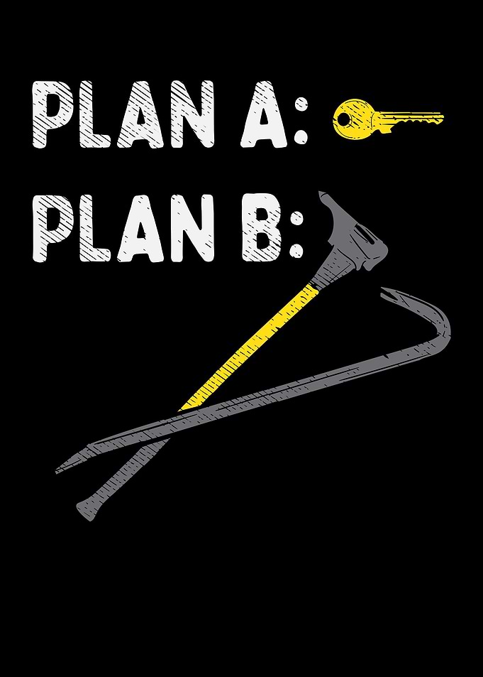 Plan A Plan B Firefighter