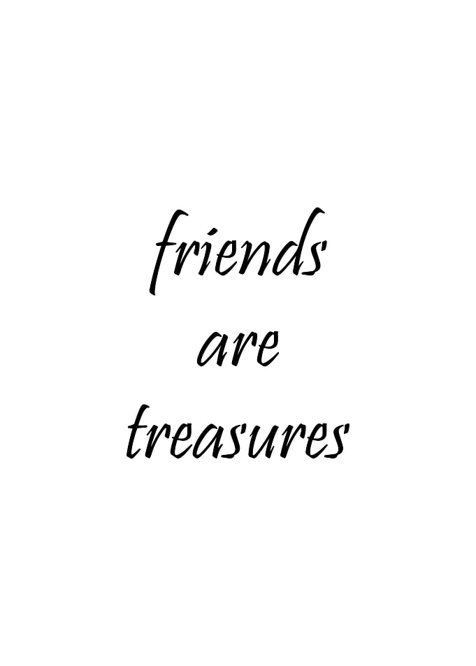 Friends are Treasures