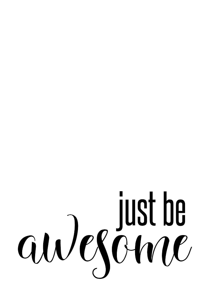 just be awesome