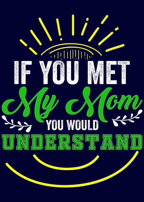 If You Met My Mom