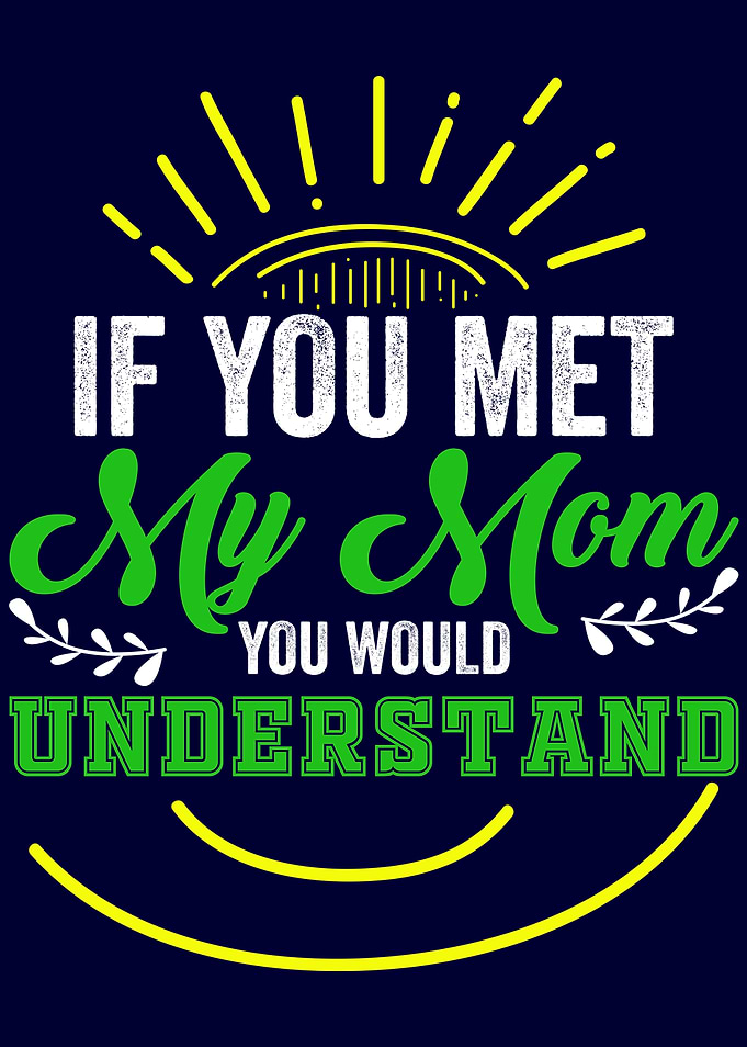 If You Met My Mom