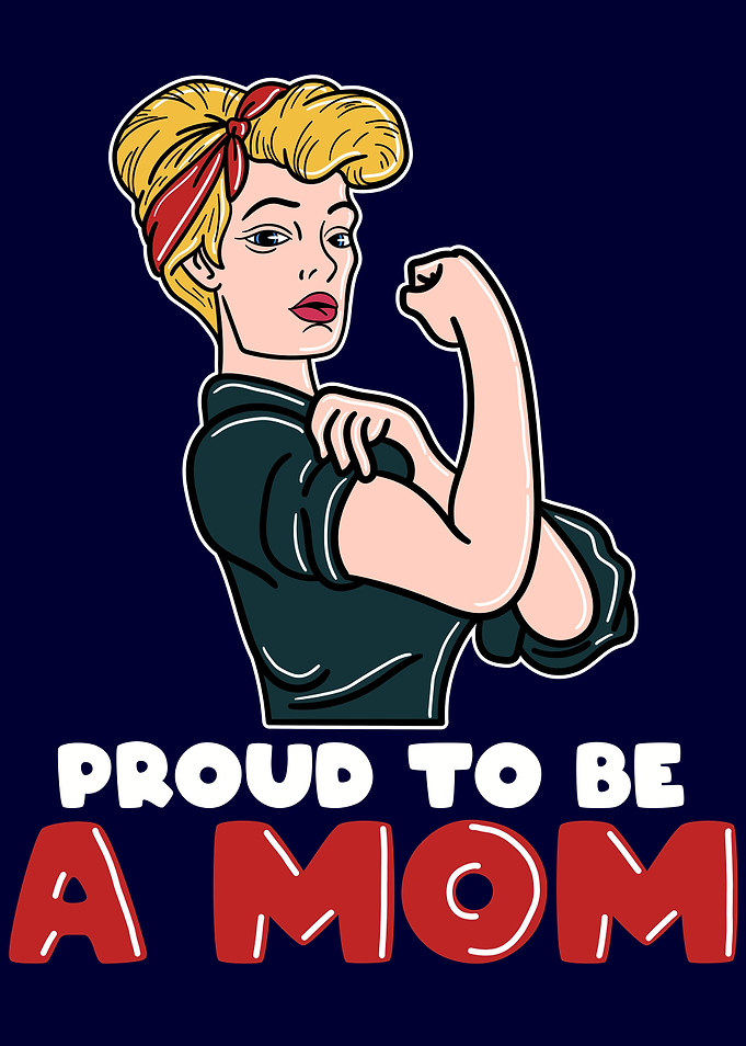 Proud to be a Mom