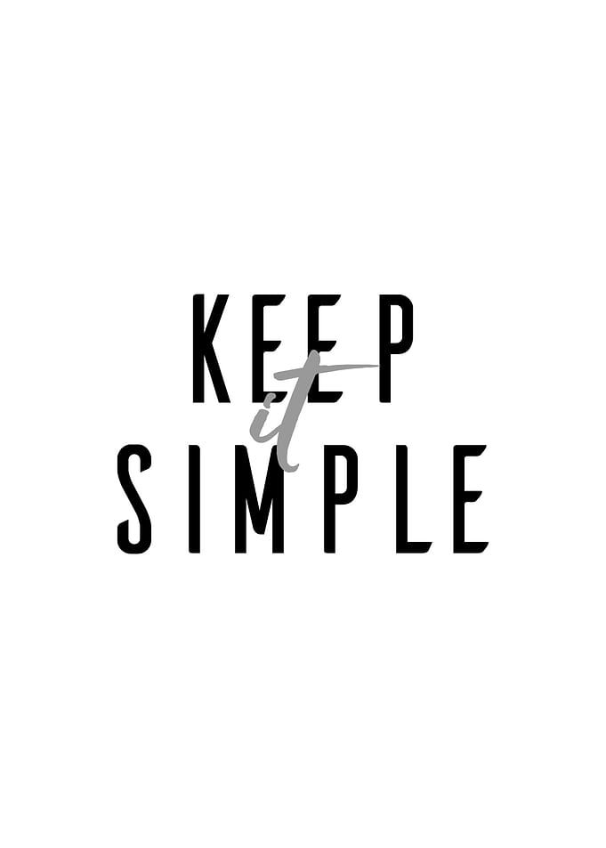 Keep it Simple Quote