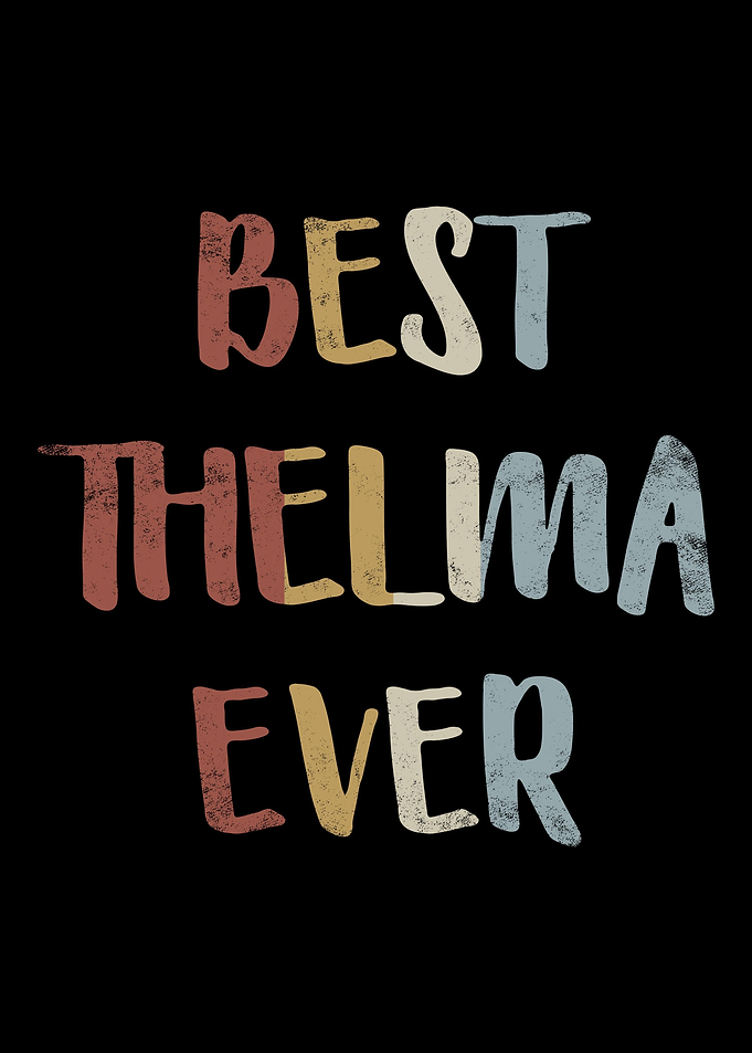 Best Thelma Ever