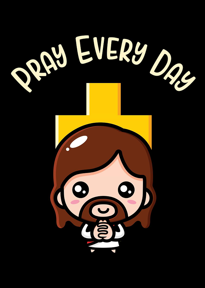 Pray Every Day Cute Jesus