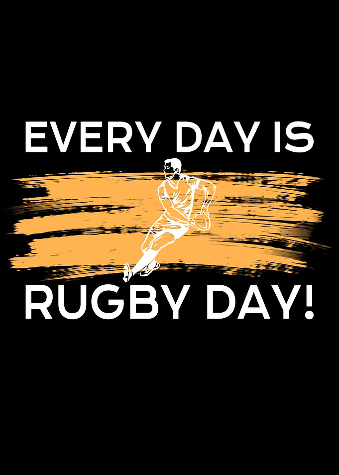 every day is rugby day