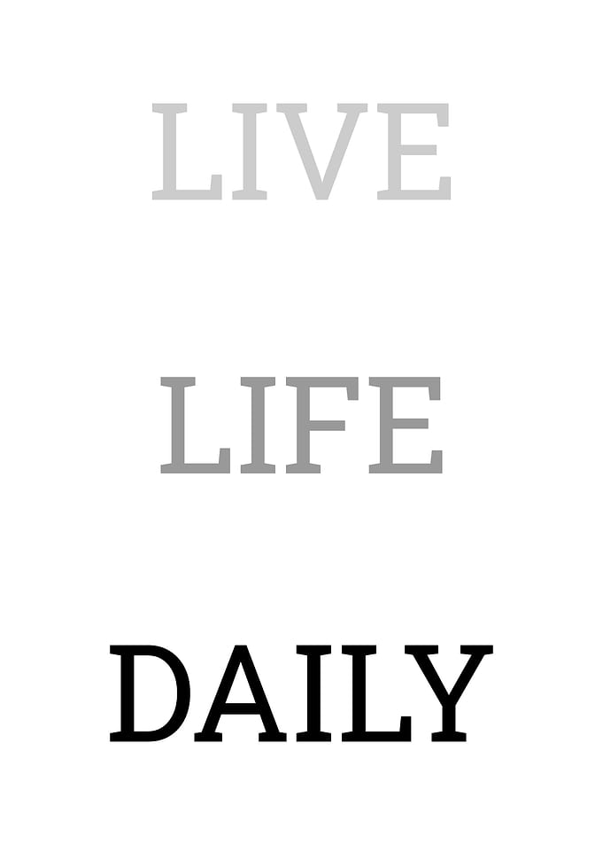 live Life Daily Quote