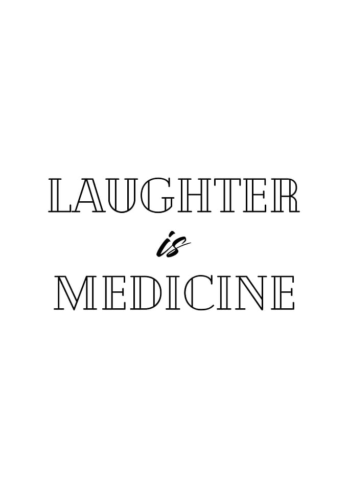 Laughter is Medicine