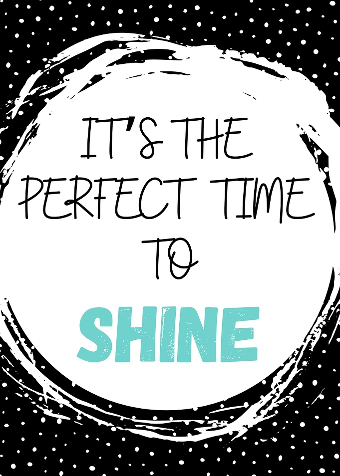 Perfect Time To Shine