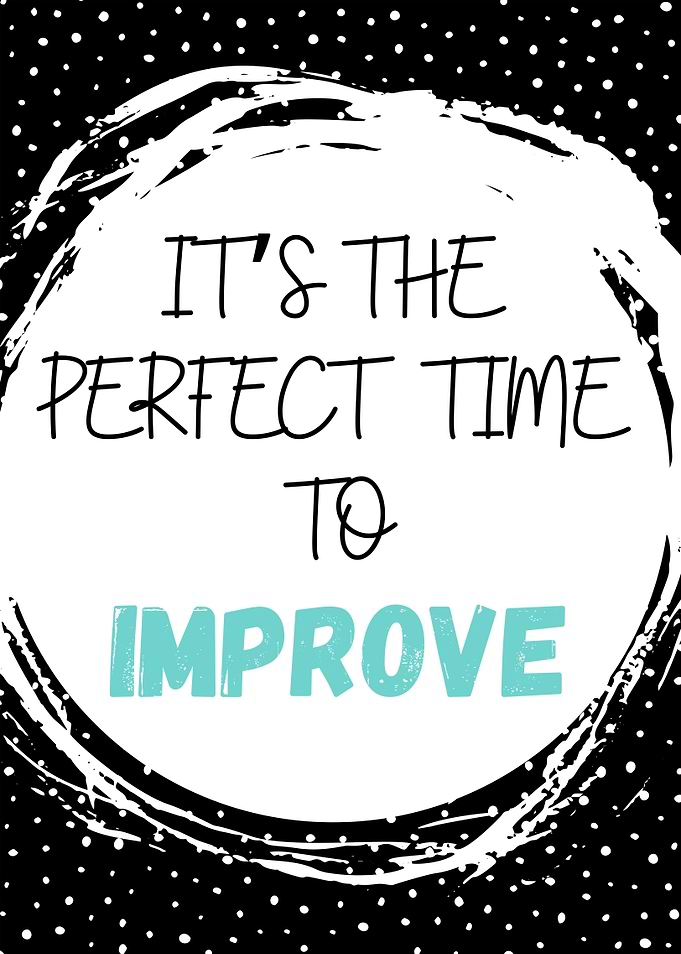 Perfect Time To Improve