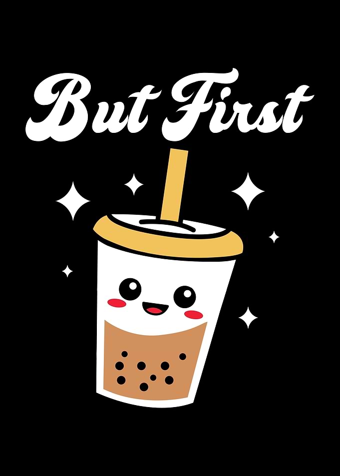 But First Bubble Tea