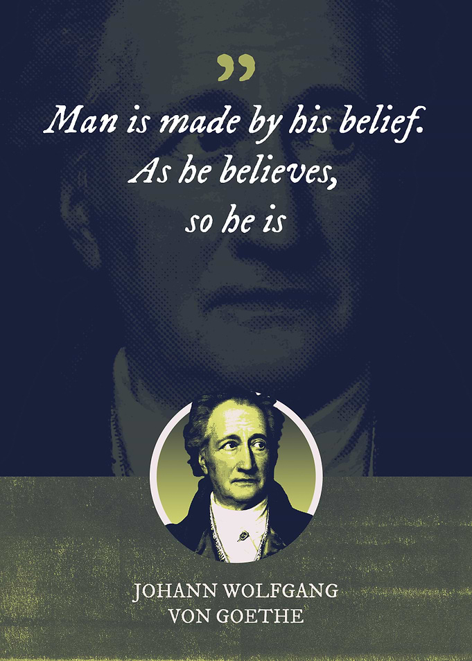 Man is made by his belief