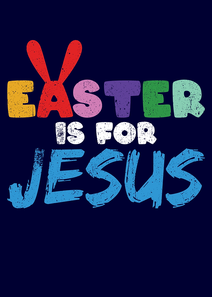 Easter is for Jesus