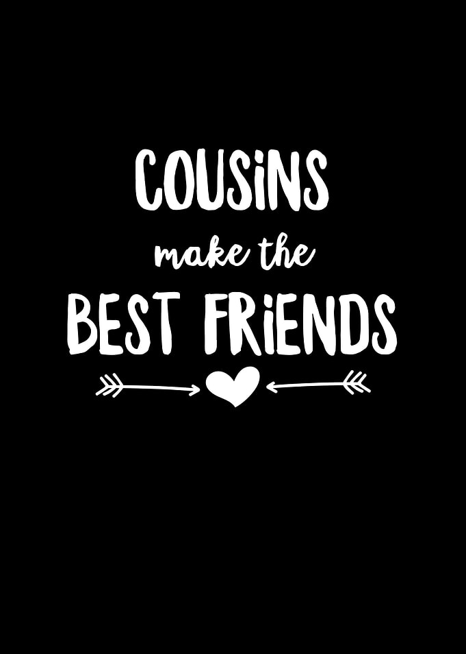 Cousins Make The Best