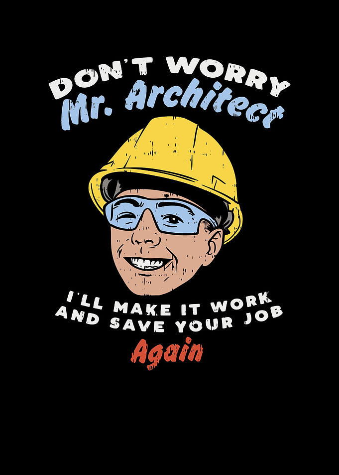 Dont Worry Mr Architect