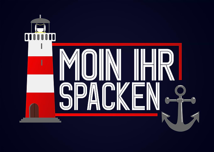 Moin Ihr Spacken