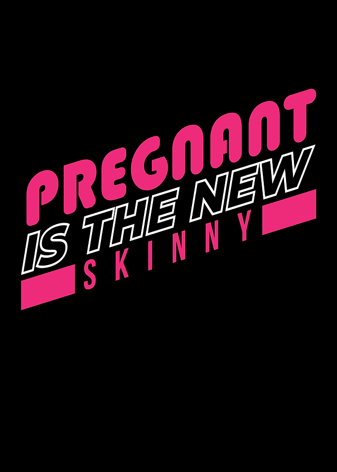 Pregnant Is The New Skinny