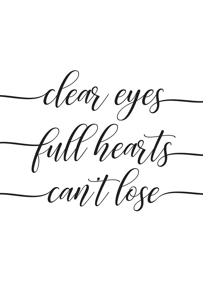 Clear Eyes Full Hearts