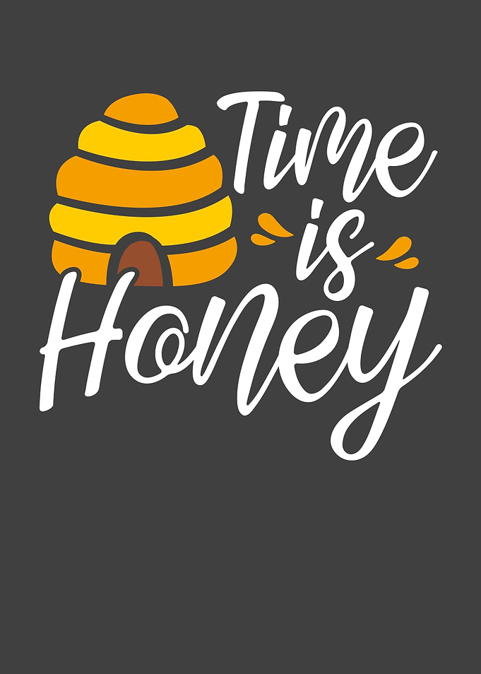 Time is honey