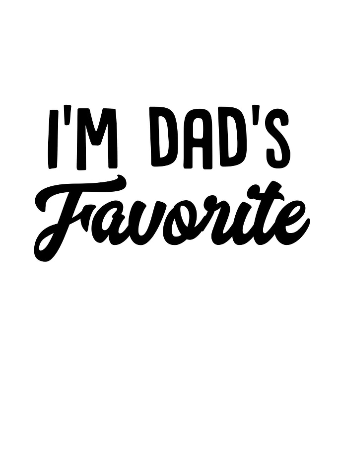 Im Dads Favorite