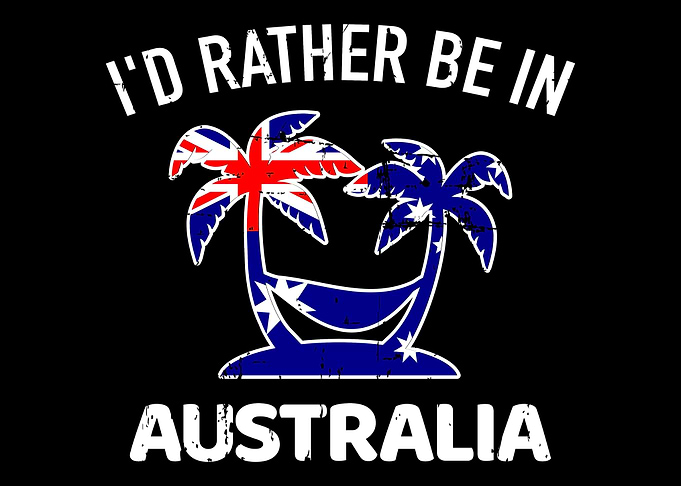 Id rather be in Australia