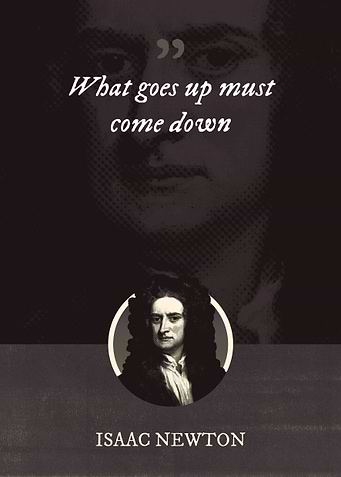 What goes up must come