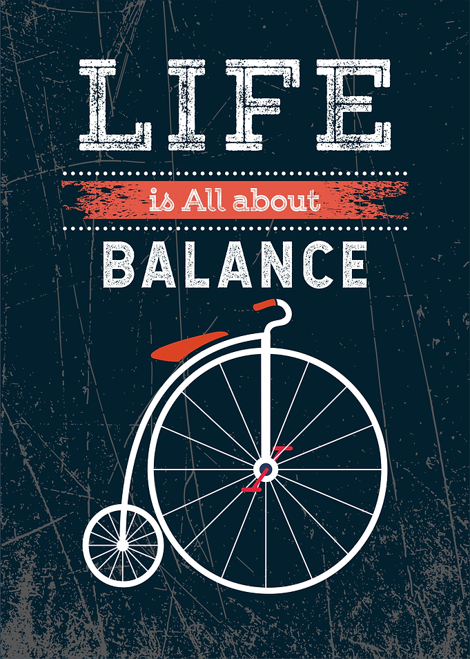 life is all about balance