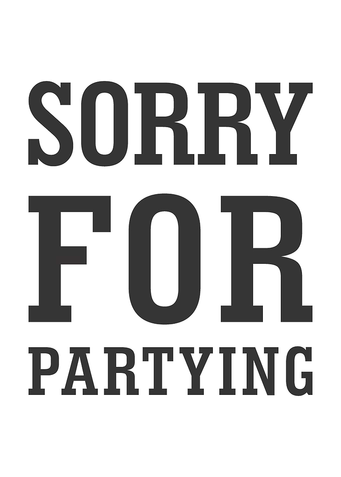 Sorry for Partying
