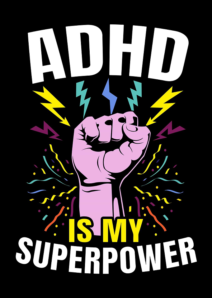 ADHD Is My Superpower