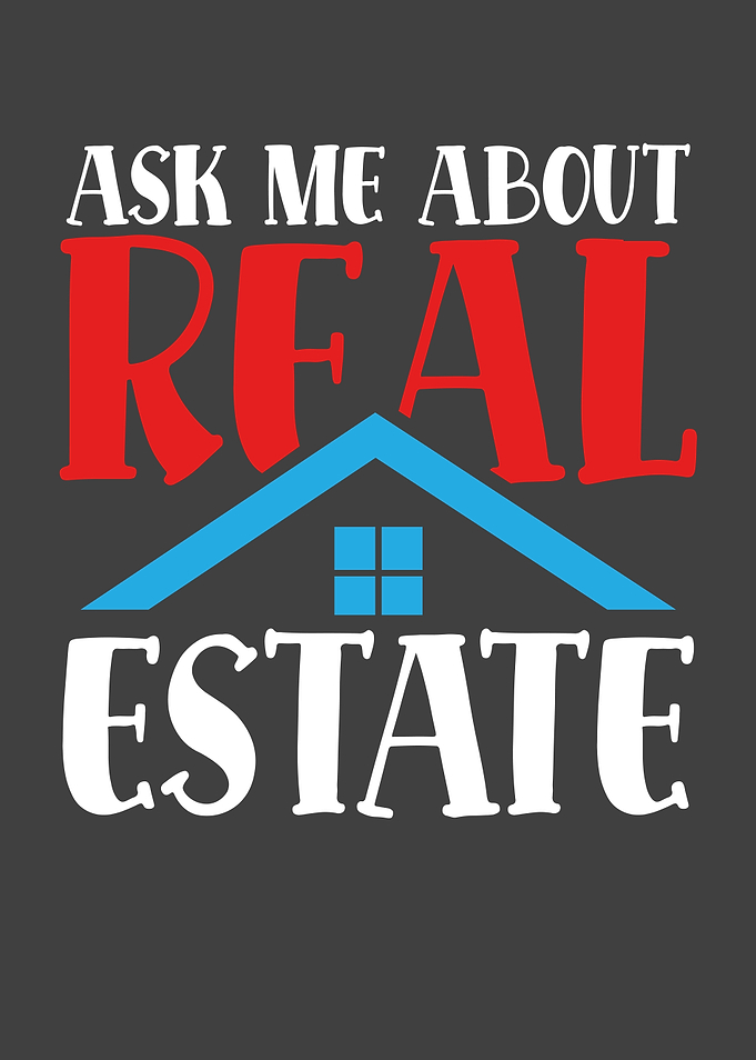 Ask me about real estate