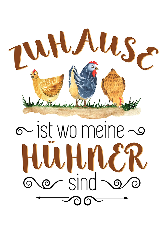 Huhn Bauernhof Spruch