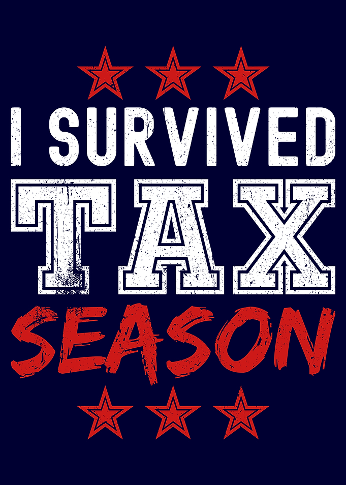 I Survived Tax Season