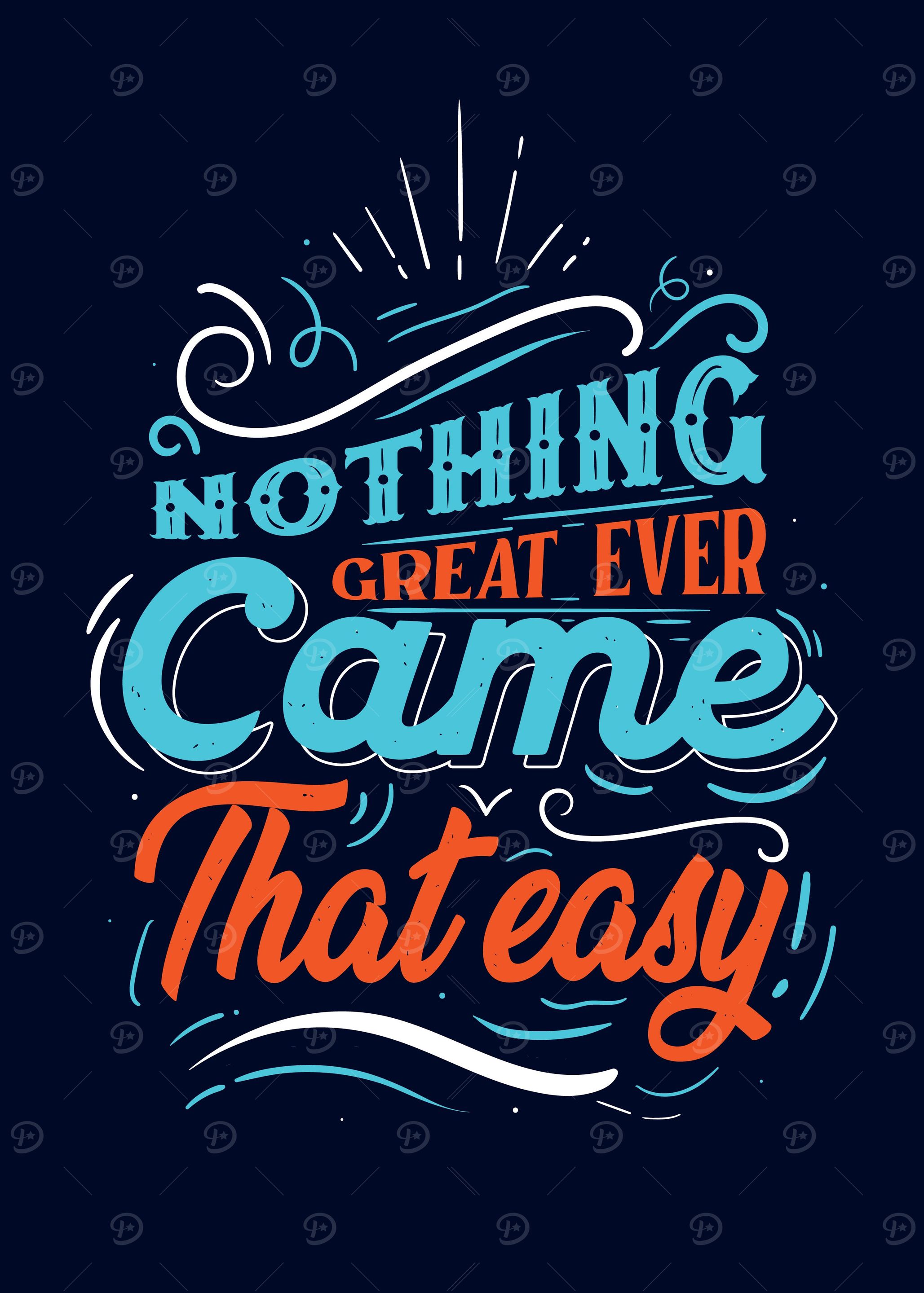 Nothing Great Comes Easy