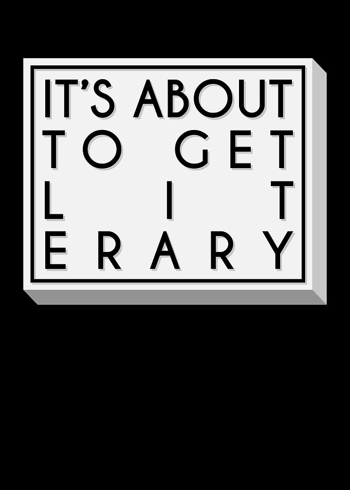 Its About To Get Literary