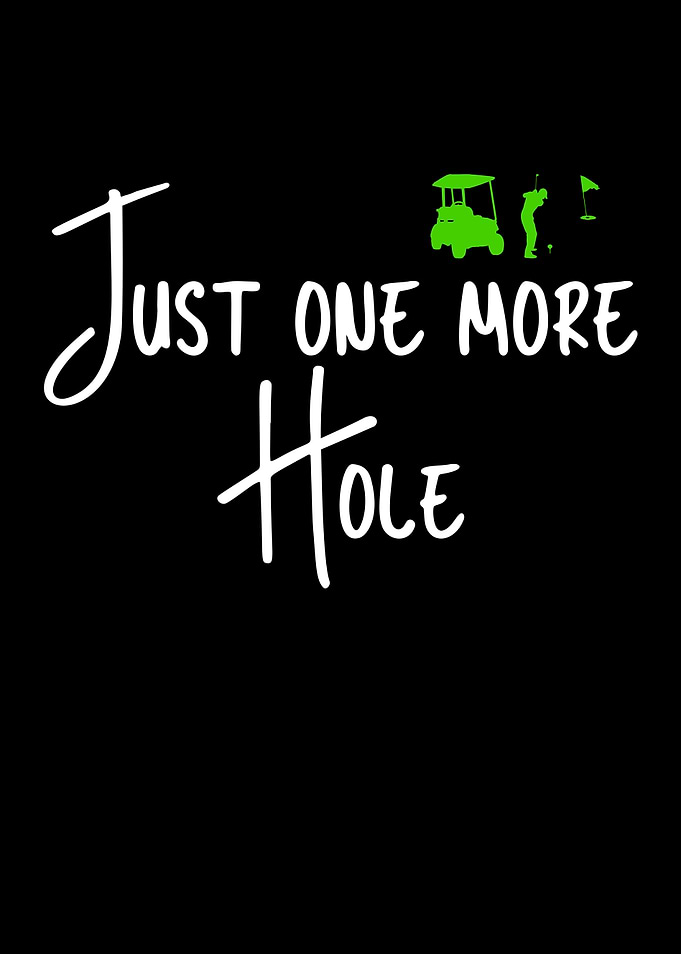 golf just one more hole