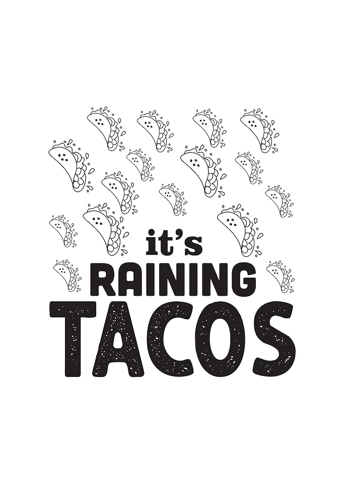 Raining Tacos