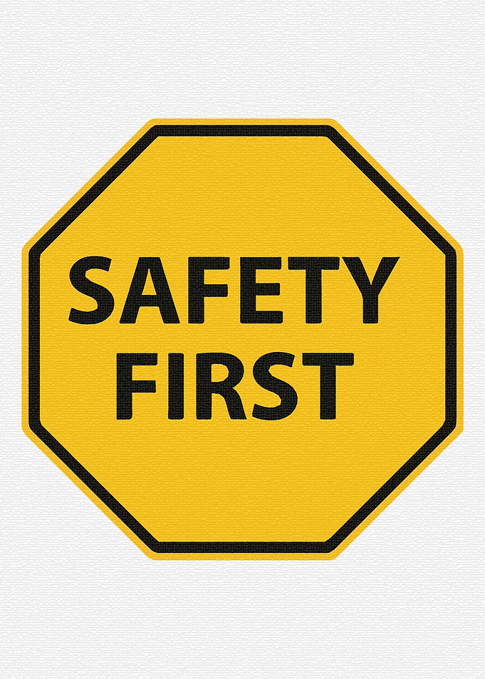 safety first