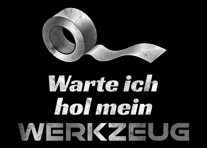 Toller Gaffa Tape Spruch