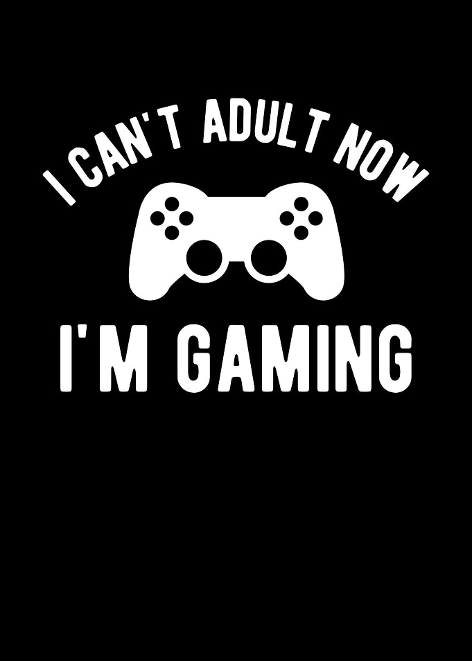 I Cant Adult Now Im
