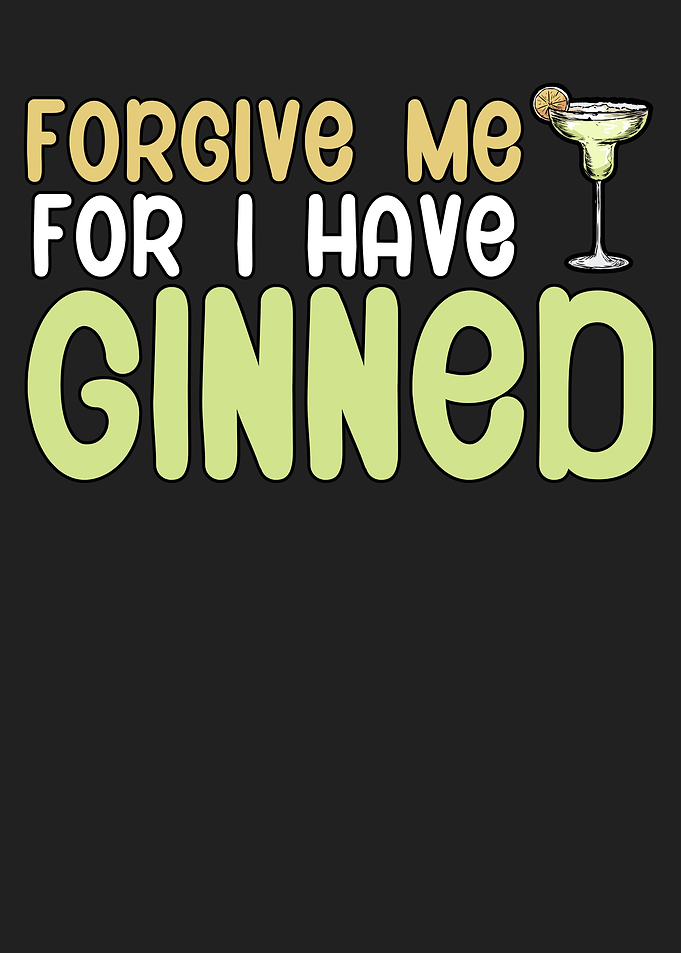 I have ginned