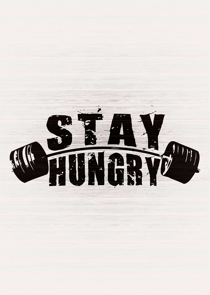 Stay Hungry