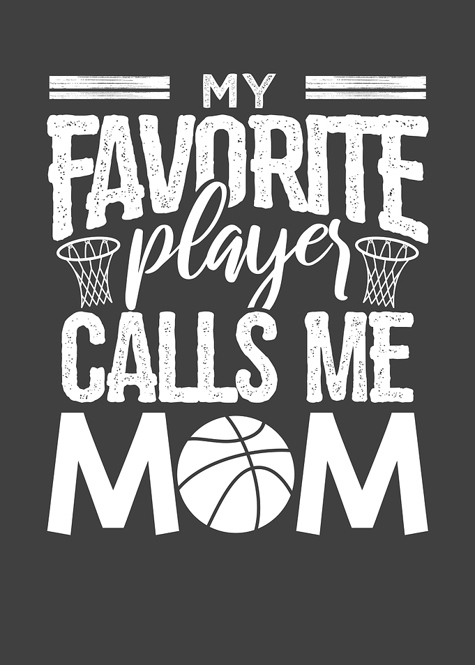 Calls me Basketball Mom