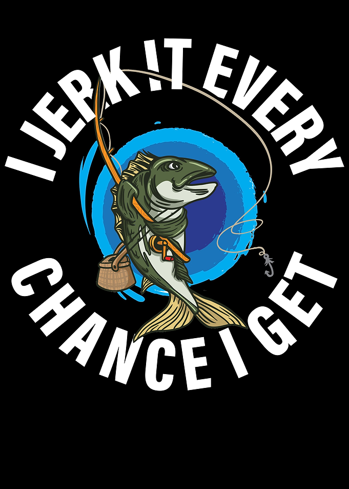 I Jerk It Every Chance