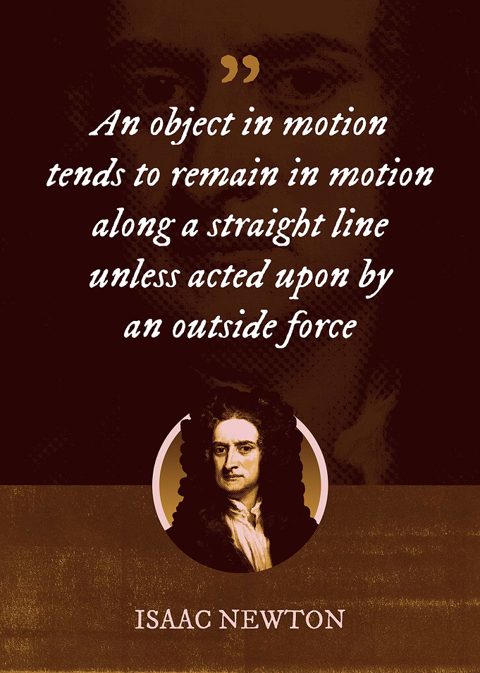 An object in motion tends