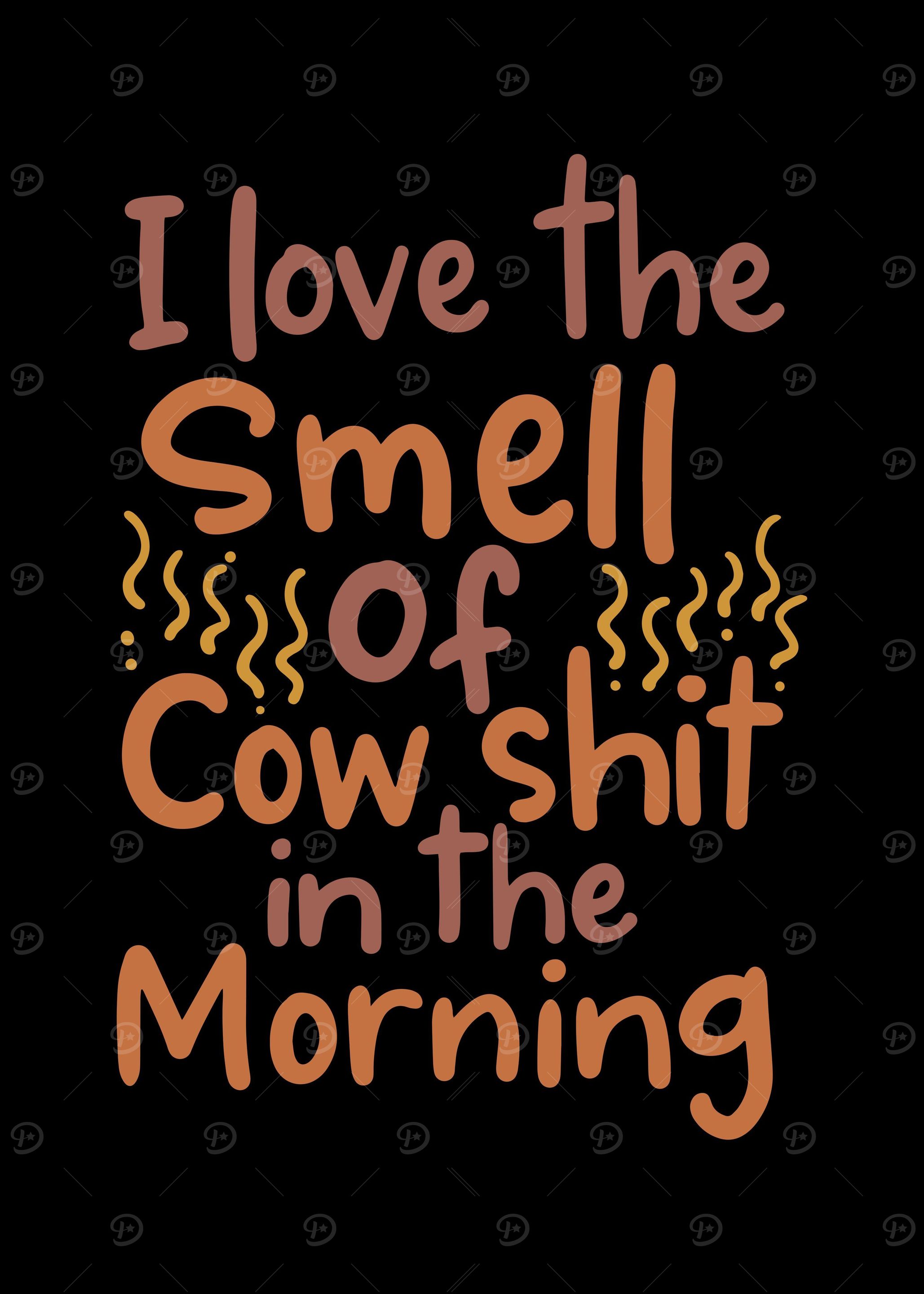 I Love The Smell Of Cow