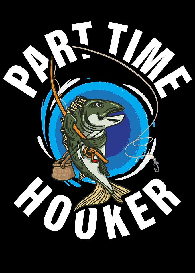 Part Time Hooker Fishing