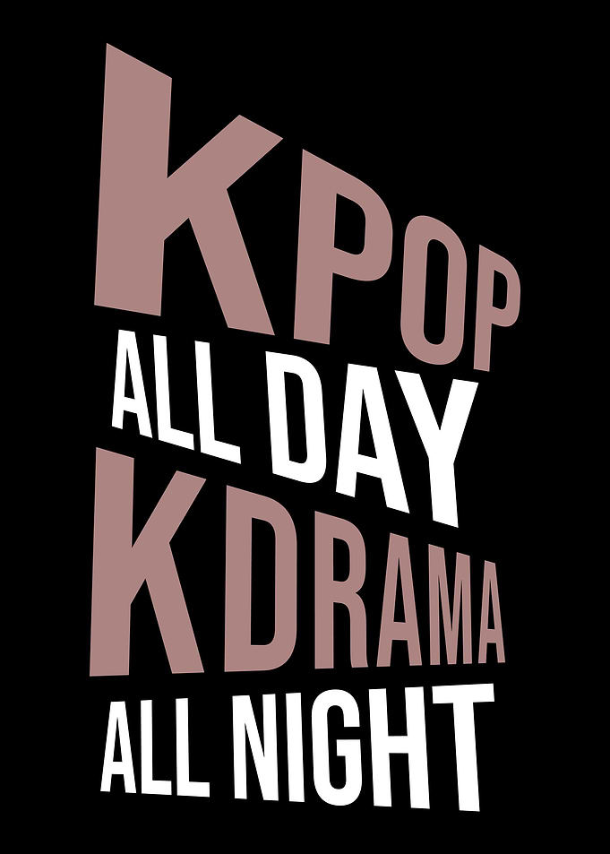 Kpop All Day Kdrama Kpop K