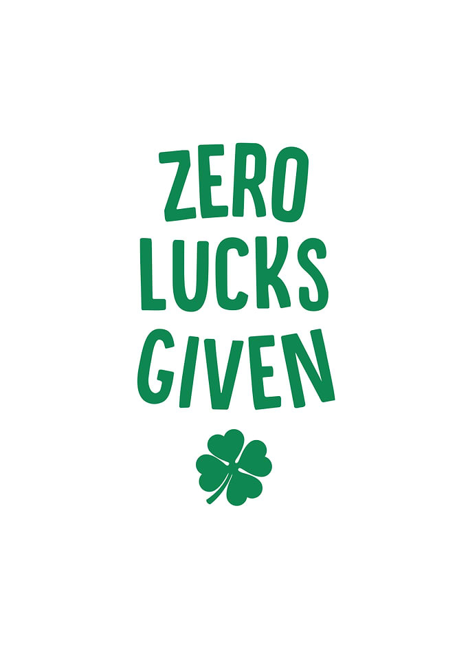 Zero Lucks Given