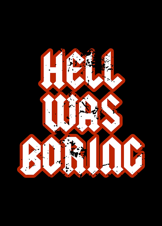 Hell Was Boring